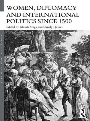 cover image of Women, Diplomacy and International Politics since 1500